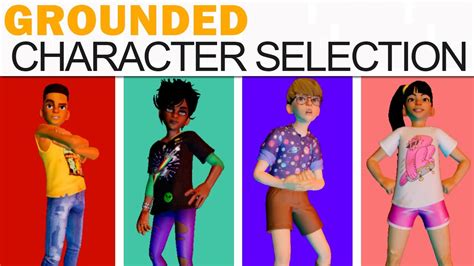 Grounded Character 'Creation' (Teen Selection - Max, Willow, Pete ...