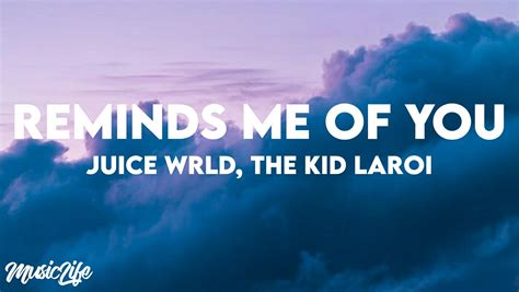 Reminds Me Of You By Juice WRLD, The Kid LAROI | Song recommendations ...