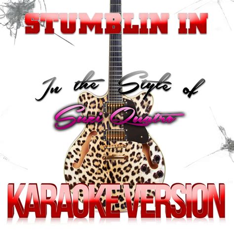 ‎Ameritz - Karaokeの「Stumblin In (In the Style of Suzi Quatro) [Karaoke ...