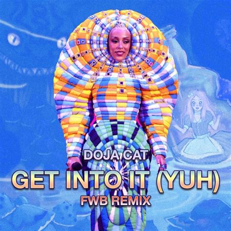 Stream Doja Cat - Get Into It (Yuh) (FWB Remix) by DJ FWB | Listen ...