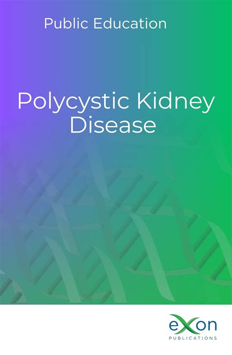 Genetics, Cyst Formation, and Inheritance Patterns of Polycystic Kidney ...