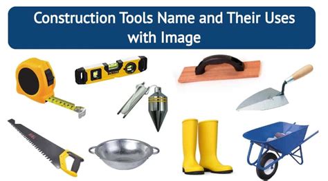 75 Construction Tools Name And Uses With Pictures - Civiconcepts