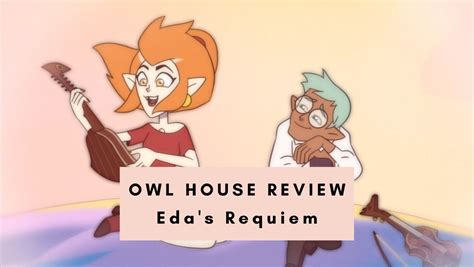 The Owl House Review: Eda's Requiem - Geeky Girl Experience