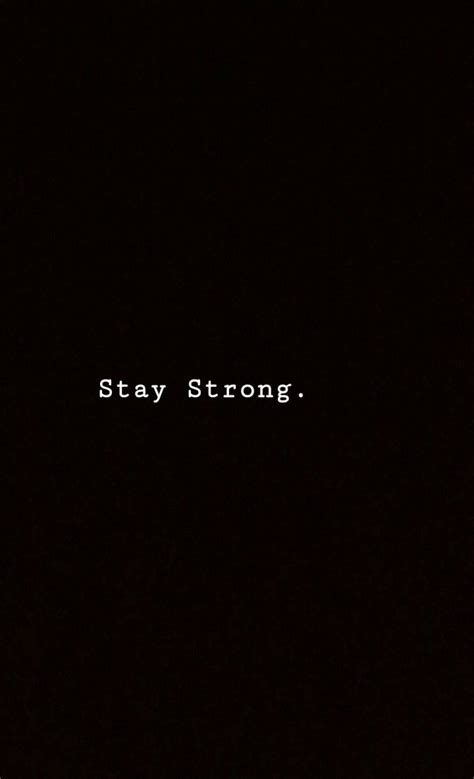 Download Sad Aesthetic Tumblr Dark Stay Strong Wallpaper | Wallpapers.com