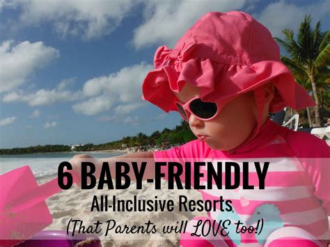 7 Best Baby-Friendly All-Inclusive Resorts for 2019 | Inclusive resorts ...