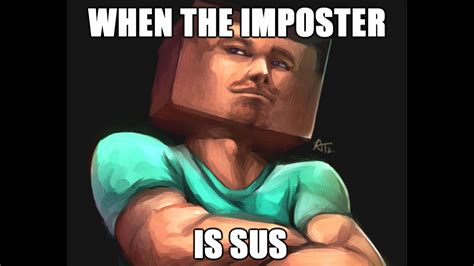 WHEN THE IMPOSTER IS SUS MEME - YouTube