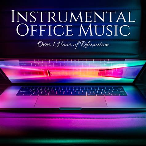 ‎Instrumental Office Music: Over 1 Hour of Relaxation with the Best New ...