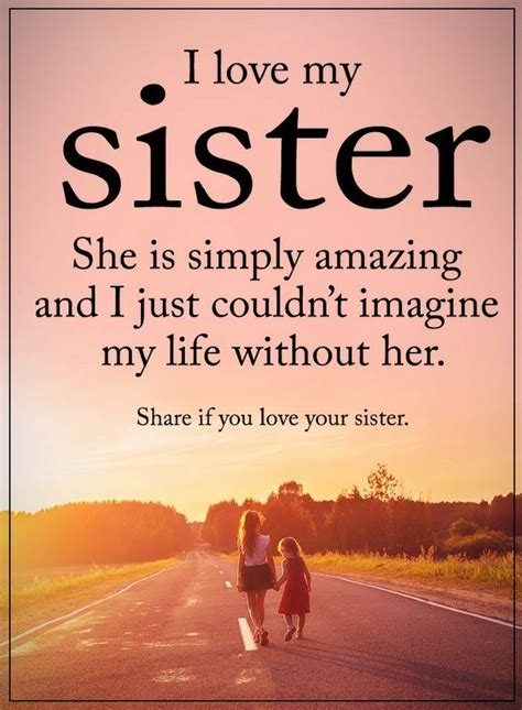 Sister Quotes I love my sister she is simply amazing and I just couldn ...