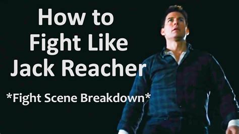 Jack Reacher Fighting Style | Fight Scene Break Down [RE-UPLOAD] - YouTube