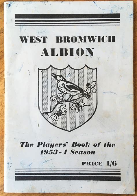 West Bromwich Albion. The Players' Book of the 1953-4 Season by (West ...