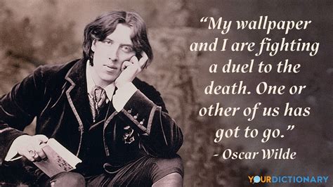 Oscar Wilde's Reputed Last Words | YourDictionary