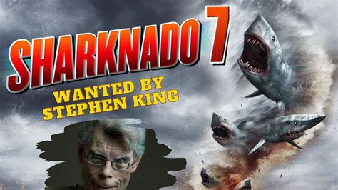 Sharknado 7 wanted by Stephen King - YouTube