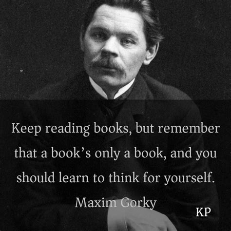 Maxim Gorky | Maxim gorky, Best motivational quotes, Quote aesthetic