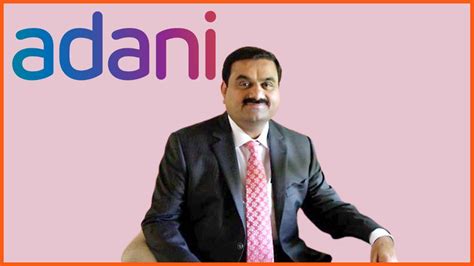 Gautam Adani | All You Need To Know About the 4th Richest Person in the ...