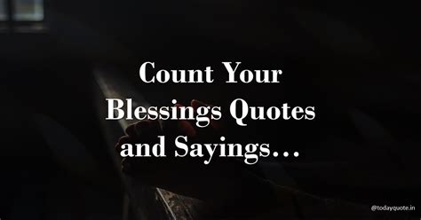 145 Best Count Your Blessings Quotes and Sayings - Today Quote