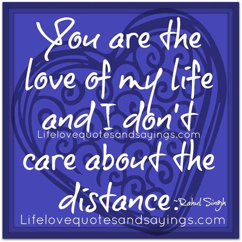 You Are The Love Of My Life Quotes. QuotesGram