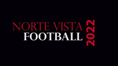 2022 Norte Vista High School Football - YouTube