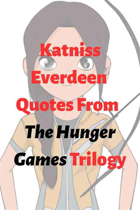 100 Quotes From Katniss In The Hunger Games With Page Numbers | Ageless ...