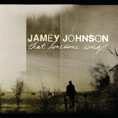 Jamey Johnson - That Lonesome Song Lyrics and Tracklist | Genius