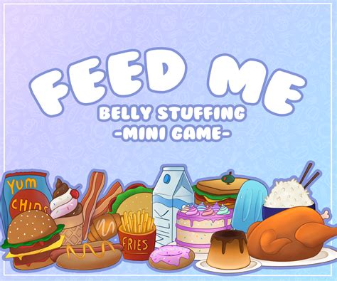 Feed Me - Belly Stuffing Mini Game by Silkyomega