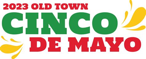 Fiesta Old Town Cinco de Mayo 2023 | San Diego: May 5- May 7