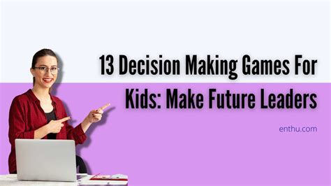 13 Decision Making Games for Kids: Make Future Leaders