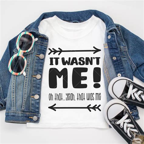 It wasn't me - Funny SVG for Shirt - for girls boys toddler - So Fontsy