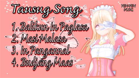 TAUSUG SONG 2021 | YEN-YEN VLOG | - YouTube