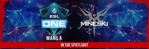 Team Mineski Preview: ESL One Manila - Dafa Esports