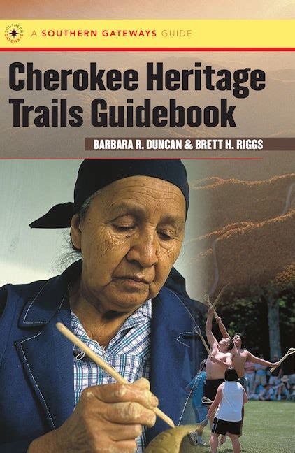 Cherokee Heritage Trails Guidebook | Barbara R. Duncan | University of ...