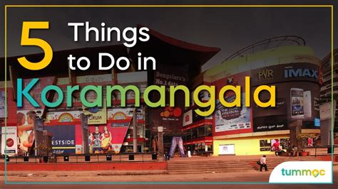 5 Things to Do in Koramangala