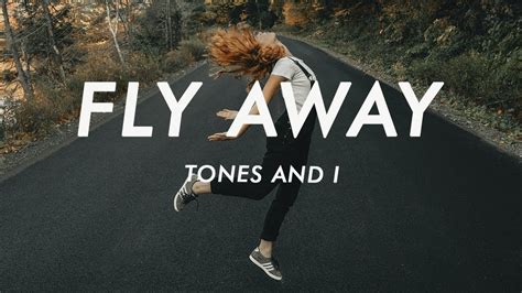 Tones And I - Fly Away (Lyrics) - YouTube