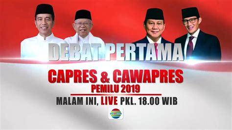 Streaming Saksikan Debat Capres & Cawapres Pemilu 2019 Pertama Malam ...