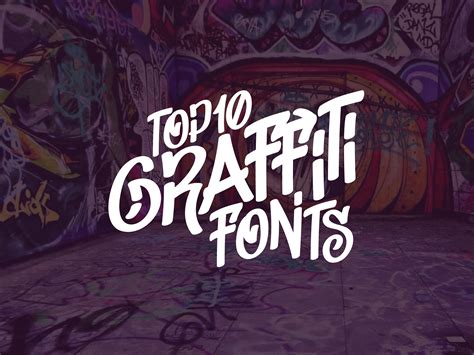 TOP 10 GRAFFITI FONTS - Inkyy