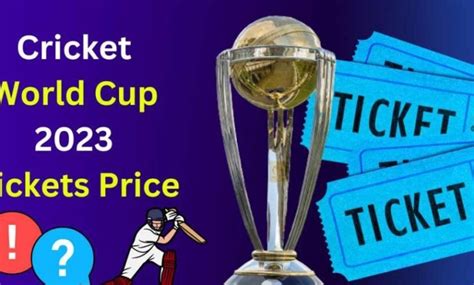 ICC World Cup 2023 Tickets Price in USD INR Taka (Release Date)