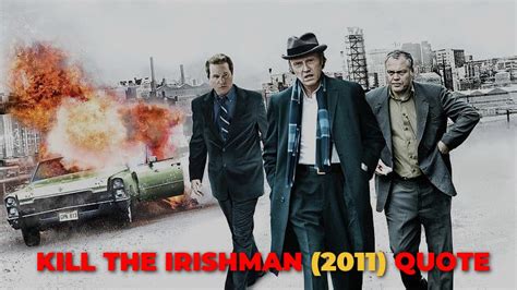 Kill the Irishman (2011) Quote – “That all ya got? It’s gonna take more ...