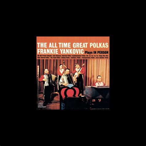 ‎Frankie Yankovic Plays In Person the All Time Great Polkas - Album by ...