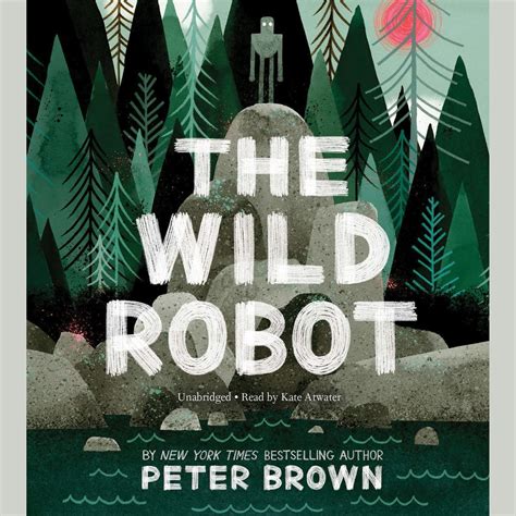 The Wild Robot Audiobook by Peter Brown | Rakuten Kobo United States