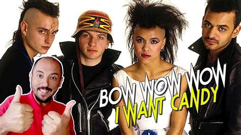 FIRST TIME HEARING BOW WOW WOW - I WANT CANDY - YouTube