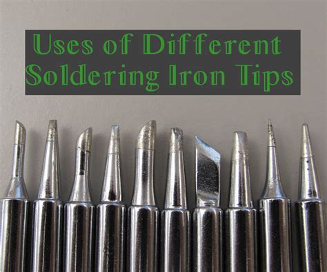 Uses of Different Soldering Iron Tips : 7 Steps (with Pictures ...