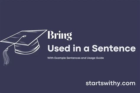 BRING in a Sentence Examples: 21 Ways to Use Bring