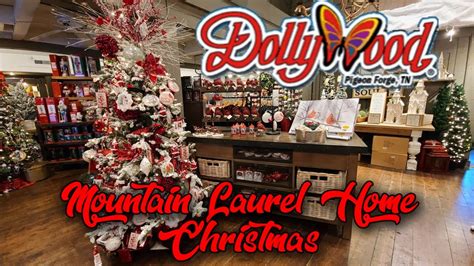 Dollywood's Mountain Laurel Home Christmas Store, Pigeon Forge TN - YouTube