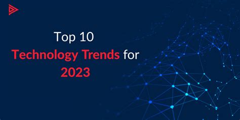 Top 10 Technology Trends for 2023 | Perfomatix