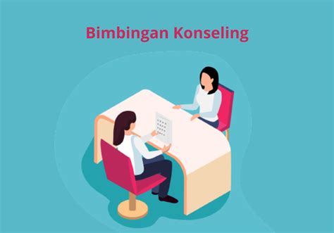 Pengertian Bimbingan Konseling, Tujuan, Fungsi, dan Asasnya