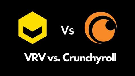 Crunchyroll vs VRV: Complete Guide In 2022