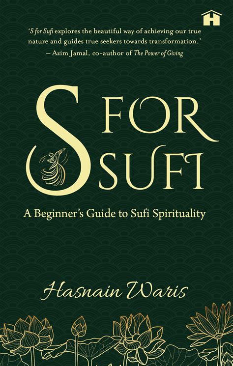 S for Sufi: A Beginner's Guide to Sufi Spirituality by Hasnain Waris ...