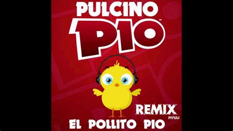 POLLITO PIO REMIX - YouTube