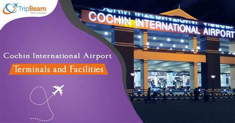 Cochin International Airport Terminals and Facilities