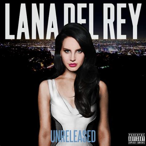 Lana del rey unreleased songs - stealthpoh