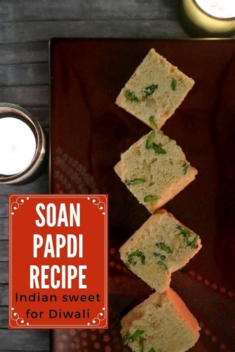 The Soan Papdi recipe, an Indian sweet recipe for a Diwali food menu